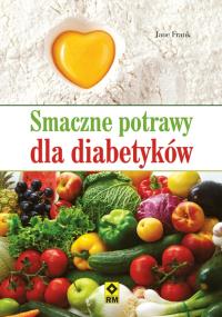 Smaczne potrawy dla diabetyków. Autor: Jane Frank. Dobreksiazki.pl Okładka książki Smaczne potrawy dla diabetyków