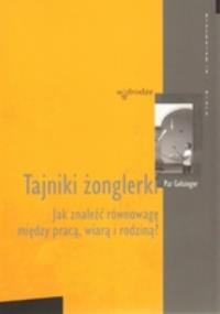 Tajniki żonglerki. Autor: Gelsinger Pat. Dobreksiazki.pl Okładka książki Tajniki żonglerki