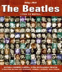The Beatles. I stała się muzyka.... Autor: Tim Hill. Dobreksiazki.pl Okładka książki The Beatles. I stała się muzyka...