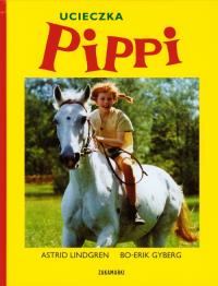 Ucieczka Pippi. Autor: Lindgren Astrid. Dobreksiazki.pl Okładka książki Ucieczka Pippi