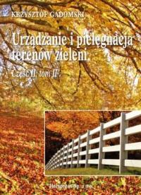 Urządzanie i pielęgn. terenów ziel. 2/2 HORTPRESS. Autor: Krzysztof Gadomski. Dobreksiazki.pl Okładka książki Urządzanie i pielęgn. terenów ziel. 2/2 HORTPRESS