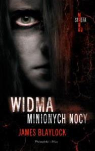 Widma minionych nocy - James Blaylock. Autor: Blaylock James P.. Dobreksiazki.pl Okładka książki Widma minionych nocy - James Blaylock