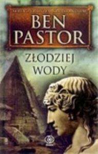 Złodziej wody - Ben Pastor. Autor: Pastor Ben. Dobreksiazki.pl Okładka książki Złodziej wody - Ben Pastor