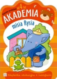 Akademia misia Rysia - od 4 lat. Autor: Opracowanie zbiorowe. Dobreksiazki.pl Okładka książki Akademia misia Rysia - od 4 lat