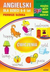Angielski dla dzieci 6-8 lat pierwsze słówka. Autor: Ostrowska-Polak Monika. Dobreksiazki.pl Okładka książki Angielski dla dzieci 6-8 lat pierwsze słówka