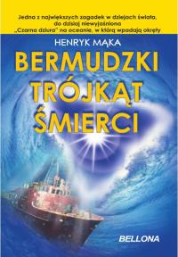 Bermudzki trójkąt śmierci. Autor: Henryk Mąka. Dobreksiazki.pl Okładka książki Bermudzki trójkąt śmierci