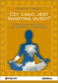 Czy ciało jest świątynią duszy?. Autor: Konecki Krzysztof T.. Dobreksiazki.pl Okładka książki Czy ciało jest świątynią duszy?