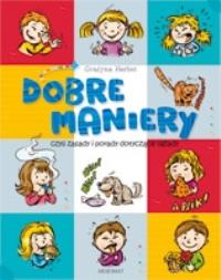 Dobre maniery. Autor: Herbst Grażyna. Dobreksiazki.pl Okładka książki Dobre maniery