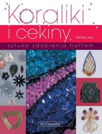 Koraliki i cekiny. Autor: Levy Stanley. Dobreksiazki.pl Okładka książki Koraliki i cekiny
