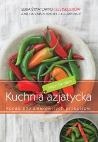 Niezrównana kuchnia azjatycka. Autor: opracowanie zbiorowe. Dobreksiazki.pl Okładka książki Niezrównana kuchnia azjatycka