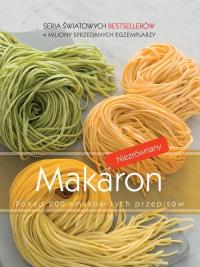 Niezrównany makaron. Autor: opracowanie zbiorowe. Dobreksiazki.pl Okładka książki Niezrównany makaron
