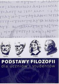 Podstawy filozofii dla uczniów i studentów. Autor: Wieczorek Krzysztof (red.). Dobreksiazki.pl Okładka książki Podstawy filozofii dla uczniów i studentów