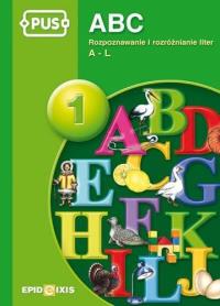 PUS ABC 1 Rozpoznawanie i rozróżnianie liter A-L. Autor: Dorota Pyrgies. Dobreksiazki.pl Okładka książki PUS ABC 1 Rozpoznawanie i rozróżnianie liter A-L