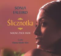 Ślicznotka - Audiobook. Autor: Faleiro Sonia. Dobreksiazki.pl Okładka książki Ślicznotka - Audiobook
