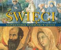 Święci. Najpiękniejsze wizerunki w sztuce. Autor: Santambrogio Giovanni. Dobreksiazki.pl Okładka książki Święci. Najpiękniejsze wizerunki w sztuce