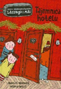 Tajemnica hotelu. Autor: Martin Widmark. Dobreksiazki.pl Okładka książki Tajemnica hotelu