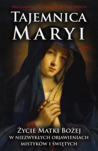 Tajemnica Maryi. Życie matki Bożej w niezwykłych... Autor: René Laurentin. Dobreksiazki.pl Okładka książki Tajemnica Maryi. Życie matki Bożej w niezwykłych..