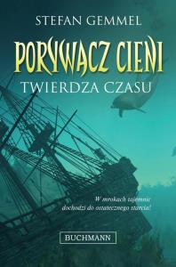 Twierdza czasu. Porywacz cieni. Autor: Gemmel Stefan. Dobreksiazki.pl Okładka książki Twierdza czasu. Porywacz cieni
