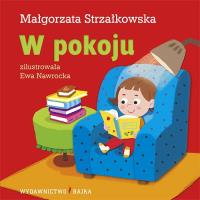 W pokoju BAJKA. Autor: Małgorzata Strzałkowska. Dobreksiazki.pl Okładka książki W pokoju BAJKA