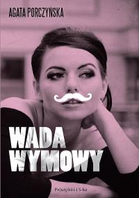 Wada wymowy. Autor: Agata Porczyńska. Dobreksiazki.pl Okładka książki Wada wymowy