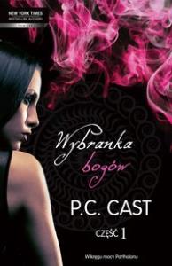 Wybranka Bogów część 1 P.C.Cast. Autor: Cast P.C.. Dobreksiazki.pl Okładka książki Wybranka Bogów część 1 P.C.Cast