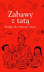 Zabawy z tatą. Autor: Stevens Chris. Dobreksiazki.pl Okładka książki Zabawy z tatą