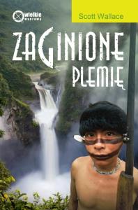 Zaginione plemię. Autor: Wallce Scott. Dobreksiazki.pl Okładka książki Zaginione plemię