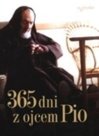 365 dni z ojcem Pio. Autor: ŚW. OJCIEC PIO. Dobreksiazki.pl Okładka książki 365 dni z ojcem Pio