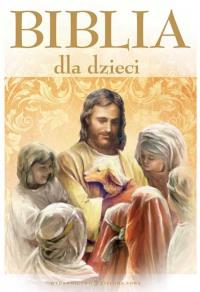 Biblia dla dzieci A4. Autor: Praca zbiorowa. Dobreksiazki.pl Okładka książki Biblia dla dzieci A4