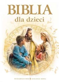 Biblia dla dzieci B5. Autor: Opracowanie zbiorowe. Dobreksiazki.pl Okładka książki Biblia dla dzieci B5