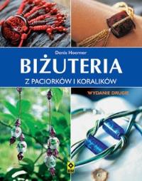 Biżuteria z paciorków i koralików w.II. Autor: Hoerner Denise. Dobreksiazki.pl Okładka książki Biżuteria z paciorków i koralików w.II