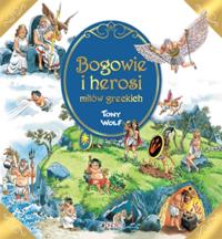 Bogowie i herosi mitów greckich. Autor: Casalis Anna. Dobreksiazki.pl Okładka książki Bogowie i herosi mitów greckich