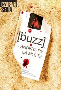 Buzz. Autor: Anders de La Motte. Dobreksiazki.pl Okładka książki Buzz
