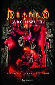Diablo: Archiwum. Księga 1. Autor: Opracowanie zbiorowe. Dobreksiazki.pl Okładka książki Diablo: Archiwum. Księga 1