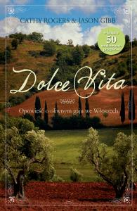 Dolce Vita. Autor: Rogers Cathy, Gibb Jason. Dobreksiazki.pl Okładka książki Dolce Vita