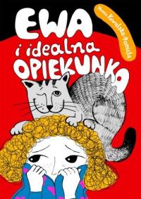 Ewa i idealna opiekunka. Autor: Hanna Kowalska-Pamięta. Dobreksiazki.pl Okładka książki Ewa i idealna opiekunka