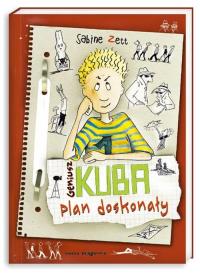 Geniusz Kuba. Plan doskonały. Autor: Zett Sabine. Dobreksiazki.pl Okładka książki Geniusz Kuba. Plan doskonały