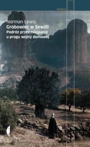 Grobowiec w Sewilli. Autor: Norman Lewis. Dobreksiazki.pl Okładka książki Grobowiec w Sewilli