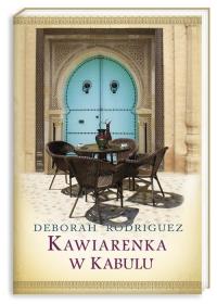 Kawiarenka w Kabulu. Autor: Rodriguez Deborah. Dobreksiazki.pl Okładka książki Kawiarenka w Kabulu