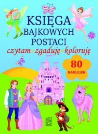 Księga bajkowych postaci. Autor: Opracowanie zbiorowe. Dobreksiazki.pl Okładka książki Księga bajkowych postaci