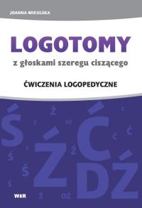 LOGOTOMY z głoskami szeregu ciszącego ś, ź, ć, dź. Ćwiczenia logopedyczne. Autor: Laprus-Mikulska Joanna. Dobreksiazki.pl Okładka książki LOGOTOMY z głoskami szeregu ciszącego ś, ź, ć, dź. Ćwiczenia logopedyczne