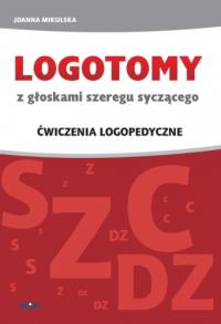 LOGOTOMY z głoskami szeregu syczącego s, z, c, dz. Ćwiczenia logopedyczne. Autor: Laprus-Mikulska Joanna. Dobreksiazki.pl Okładka książki LOGOTOMY z głoskami szeregu syczącego s, z, c, dz. Ćwiczenia logopedyczne