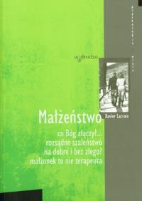 Małżeństwo. Autor: Xavier Lacroix. Dobreksiazki.pl Okładka książki Małżeństwo