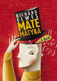 Matematyka... i już. Autor: Elwes Richard. Dobreksiazki.pl Okładka książki Matematyka... i już