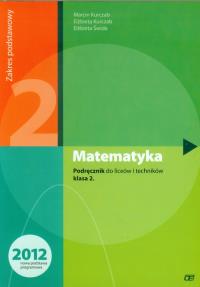 Matematyka LO 2 podr. ZP Świda NPP w.2012 OE. Autor: Kurczab Marcin, Kurczab Elżbieta, Świda Elżbieta. Dobreksiazki.pl Okładka książki Matematyka LO 2 podr. ZP Świda NPP w.2012 OE