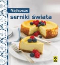 Najlepsze serniki świata RM. Autor: praca zbiorowa. Dobreksiazki.pl Okładka książki Najlepsze serniki świata RM