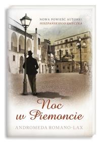 Noc w Piemoncie. Autor: Romano-Lax Andromeda. Dobreksiazki.pl Okładka książki Noc w Piemoncie