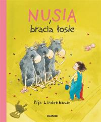 Nusia i bracia łosie. Autor: Pija Lindenbaum. Dobreksiazki.pl Okładka książki Nusia i bracia łosie