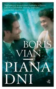 Piana dni. Autor: Boris Vian. Dobreksiazki.pl Okładka książki Piana dni