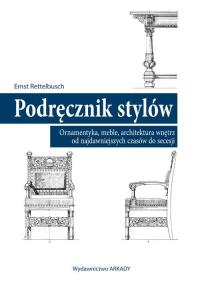 Podręcznik stylów. Autor: Ernest Rettelbusch. Dobreksiazki.pl Okładka książki Podręcznik stylów